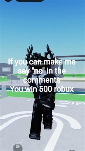challenge, if you can make me say no you win 500 rbx giveaway #roblox