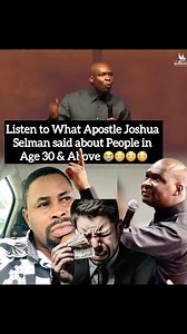 Listen to What Apostle Joshua Selman said about People in Age 30 & Above 😭😳😳😳 #ApostleJoshuaSelman #trendingnow #fypviralシ | Evangelist JerrySam Tv