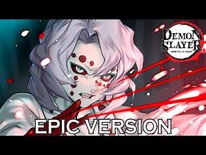 Demon Slayer: Rui Theme | EPIC VERSION (鬼滅の刃 OST)
