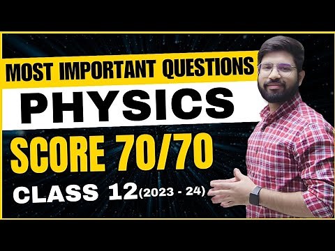 Most Important Question🔥 Class 12 Physics 2023-24 || Physics Important Question Chapter 1 to 8