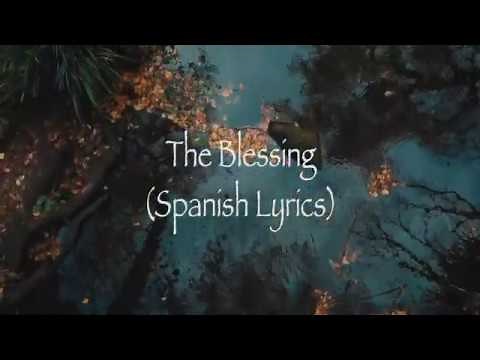 The Blessing En Español COMPLETE Spanish Lyrics