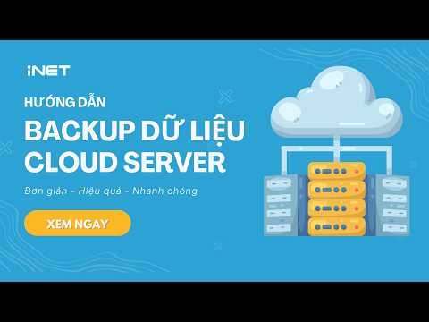 Hướng dẫn backup dữ liệu Cloud Server VPS tự động tại iNET [2026]