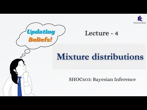 SHOC603: Lecture 4 | Mixture distributions | Bayesian Inference