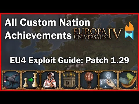 All Custom Nation Achievements - EU4 Guide With Exploits
