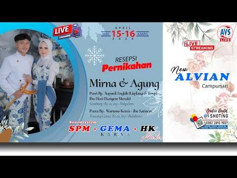 #2 LIVE RESEPSI PERNIKAHAN | MIRNA & AGUNG | New ALVIAN - (SPM - GEMA - HK Audio) - AVS Multimedia
