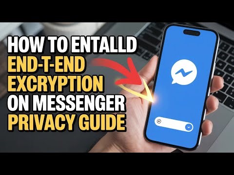 How to Enable End-to-End Encryption on Messenger – Privacy Guide