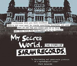 My Secret World: The Story of Sarah Records Summary, Trailer, Cast, Where to Watch and More