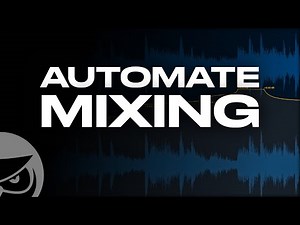 How to Mix with Automation