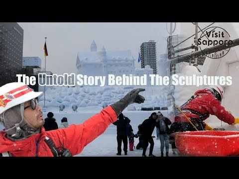 The Sapporo Snow Festival: The Untold Story Behind the Sculptures ～さっぽろ雪まつり：大雪像制作の裏側から～