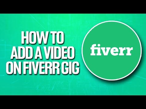 How To Add a Video On Fiverr Gig Tutorial