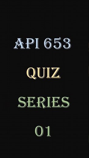 API 653 Practise Quiz 01