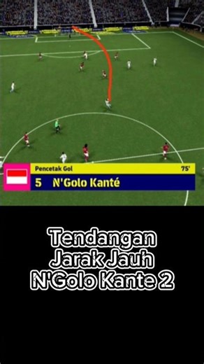 Tendangan Jarak Jauh N'Golo Kante Efootball