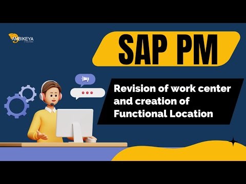 SAP PM (Revision of work center and creation of Functional Location) | Best SAP Training | Ambikeya