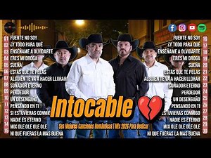 Intocable Mix 2026 💔 Canciones Que Duelen Para Llorar