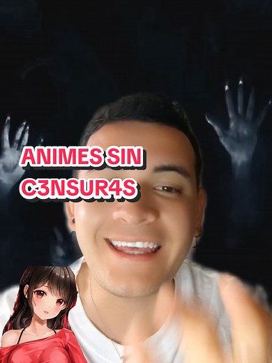 Animes Sin Censura: Descubre los Mejores