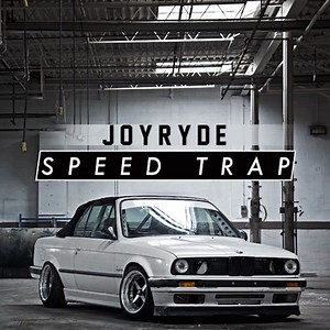 SPEED TRAP - Music Video by JOYRYDE - Shazam