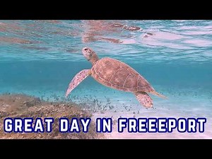 Freeport Bahamas! Was this day excursion worth it?