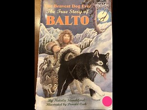 The Bravest Dog Ever--The True Story of Balto (read aloud)