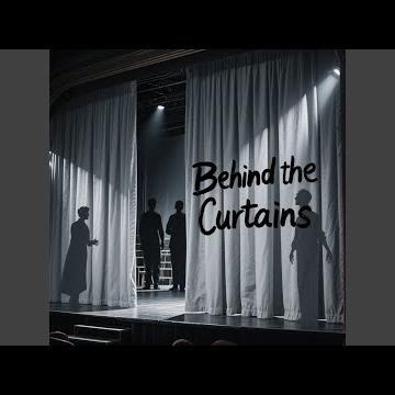 Behind The Curtains