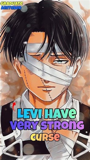 Levi's strongest curse ? What I mean - Graduate