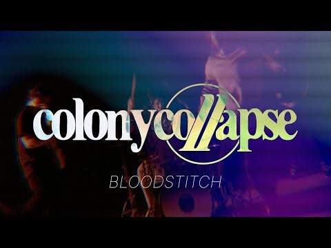 Colony Collapse - Bloodstitch