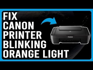 How To Fix Canon Printer Blinking Orange Light (How To Troubleshoot Canon Printer Blinking Orange)