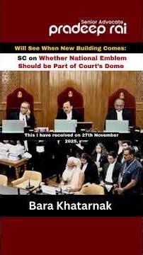 SC on National Emblem on Court Dome: “Will See in New Building”