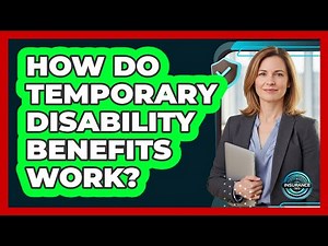 How Do Temporary Disability Benefits Work?