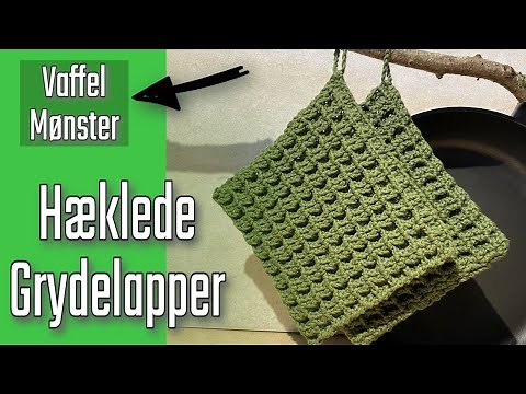 Hæklede grydelapper vaffelmønster opskrift | Hækling for begyndere