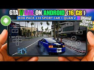 GTA V LITE ON ANDROID OFFLINE (16 GB) MOD PACK 138 SPORT CAR [ GAMEHUB ]