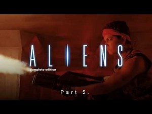 Aliens (1986) Complete edition – Part 5, Bishop’s Mission, Battle in operations & Alien Queen