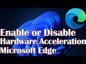 Enable or Disable Hardware Acceleration Microsoft Edge
