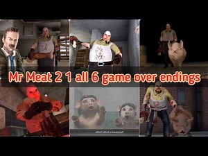 Mr Meat 2 1 all 6 game over endings 😱☠️🐖🍖