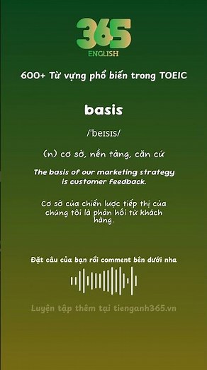 #540 Từ "basis" nghĩa là gì? - Bộ 600 từ vựng phổ biến TOEIC