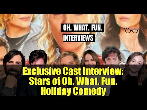 Exclusive Cast Interview: Stars of Oh. What. Fun. Holiday Comedy