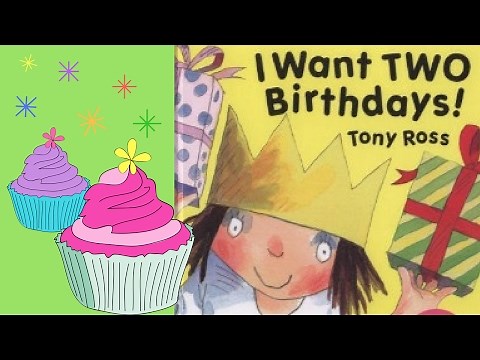 I Want Two Birthdays! by Tony Ross - Stories for Kids - Children's Books