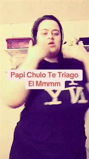 Papi Chulo Te Triago El Mmmm