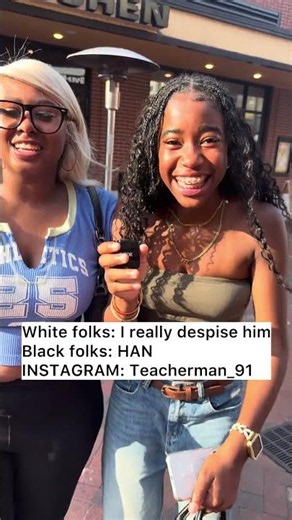 White folks: I really despise him\nBlack folks: HAN