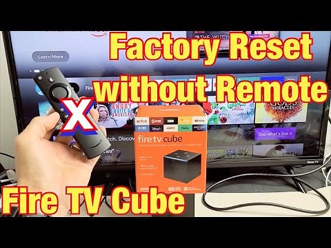 Fire TV Cube: How to Factory Reset without Remote