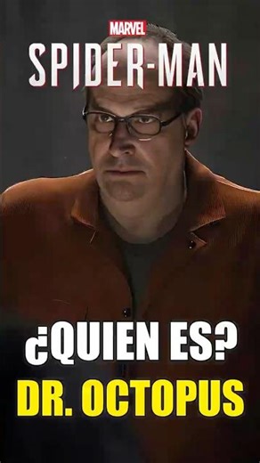 ¿QUIEN ES DR. OCTOPUS? MARVEL SPIDERMAN