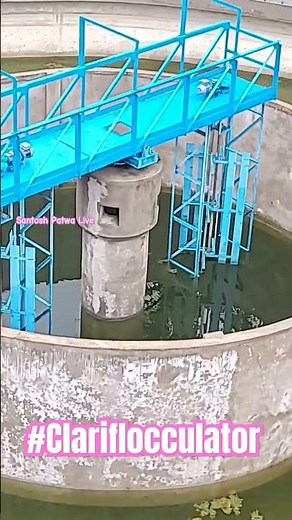 Clariflocculator See Full Video in Profile