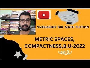 COMPACTNESS, BURDWAN UNIVERSITY QUESTION PAPER--2022