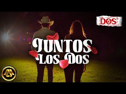 Los Dos de Tamaulipas - Juntos Los Dos (Video Oficial)