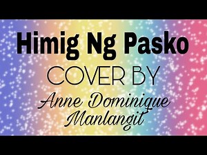 Anne Dominique Manlangit - Himig Ng Pasko (COVER)