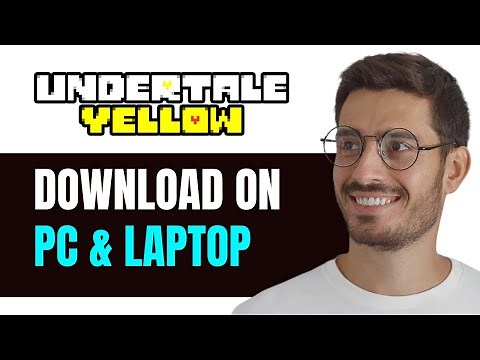 How To Download Undertale Yellow On PC & Laptop