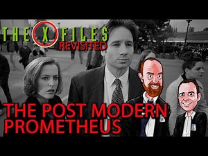 The X Files Revisited: X0505 - The Post Modern Prometheus