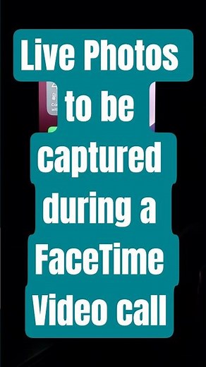 Live Photos to be captured during a FaceTime Video call