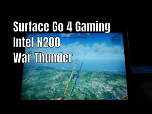 Surface Go 4 w/ Intel N200 Gaming - War Thunder