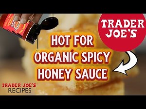 How to Use Hot Honey | 4 Easy Recipes | Trader Joe's