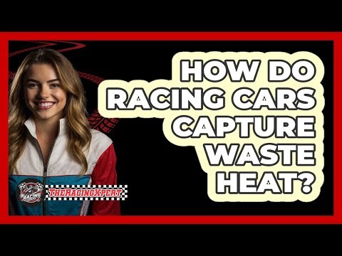 How Do Racing Cars Capture Waste Heat?